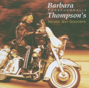 Barbara Thompson - Never Say Goodbye ryhmässä CD / Jazz @ Bengans Skivbutik AB (637427)