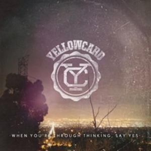 Yellowcard - When You're Through Thinking, Say Y ryhmässä ME SUOSITTELEMME / Joululahjavinkki: CD @ Bengans Skivbutik AB (637677)