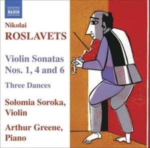 Roslavets - Violin Sonatas Nos. 1, 4, 6 ryhmässä CD / Klassiskt @ Bengans Skivbutik AB (637806)