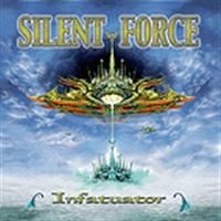 Silent Force - Infatuator ryhmässä CD / Hårdrock/ Heavy metal @ Bengans Skivbutik AB (637883)