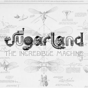 Sugarland - Incredible Machine ryhmässä CD / Country @ Bengans Skivbutik AB (638836)