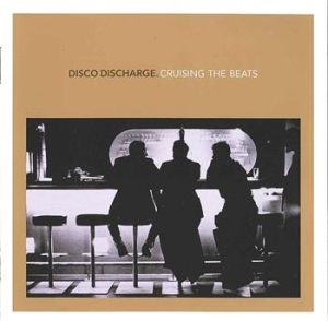 Various Artists - Disco Discharge - Cruising The Beat ryhmässä CD / Dans/Techno @ Bengans Skivbutik AB (639280)