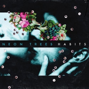 Neon Trees - Habits - Intl ryhmässä CD / Rock @ Bengans Skivbutik AB (639762)