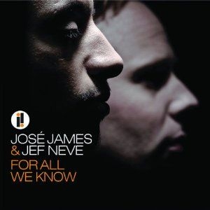 James José & Neve Jef - For All We Know ryhmässä CD / Jazz/Blues @ Bengans Skivbutik AB (640026)