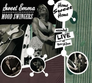 Sweet Emma & The Mood Swingers - Home Sweet Home ryhmässä CD / Blues @ Bengans Skivbutik AB (640100)