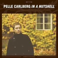 Carlberg Pelle - In A Nutshell ryhmässä CD / Pop-Rock @ Bengans Skivbutik AB (640665)