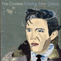 Crookes - Chasing After Ghosts ryhmässä CD / Pop-Rock @ Bengans Skivbutik AB (641337)