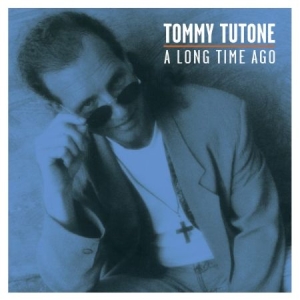 Tutone Tommy - A Long Time Ago ryhmässä CD / Rock @ Bengans Skivbutik AB (641654)