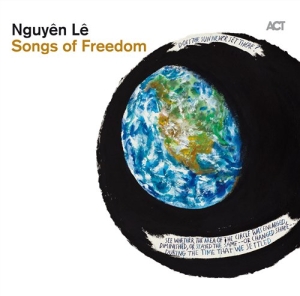 Le Nguyen - Songs Of Freedom ryhmässä CD / Jazz @ Bengans Skivbutik AB (641692)