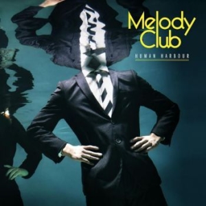 Melody Club - Human Harbor ryhmässä CD / Pop-Rock @ Bengans Skivbutik AB (641728)