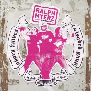 Myerz Ralph And The Jack Herren Ban - Sharp Knives & Loade ryhmässä CD / Norsk Musik,Pop-Rock @ Bengans Skivbutik AB (642436)