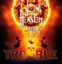 Hensley Ken And Live Fire - Trouble ryhmässä CD / Pop-Rock @ Bengans Skivbutik AB (642978)