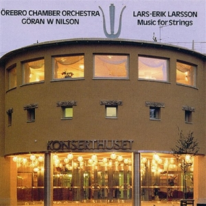 Larsson L-E - Music For String O/Göran W Nilsson ryhmässä Externt_Lager / Naxoslager @ Bengans Skivbutik AB (643152)