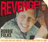 Fulks Robbie - Revenge! ryhmässä ME SUOSITTELEMME / Klassiska lablar / YepRoc / CD @ Bengans Skivbutik AB (644126)