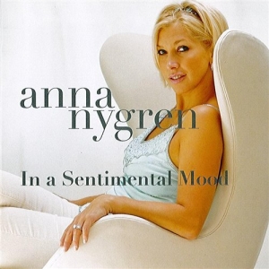 Nygren Anna - In A Sentimental Mood ryhmässä CD / Jazz @ Bengans Skivbutik AB (644191)