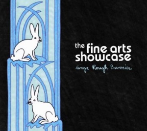 Fine Arts Showcase - Sings Rough Bunnies ryhmässä CD / Pop-Rock,Svensk Musik @ Bengans Skivbutik AB (644315)