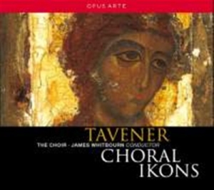 Tavener - Choral Ikons ryhmässä ME SUOSITTELEMME / Joululahjavinkki: CD @ Bengans Skivbutik AB (644627)