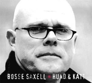 Saxell Bosse - Hund & Katt ryhmässä CD / Pop-Rock,Svensk Folkmusik @ Bengans Skivbutik AB (644680)