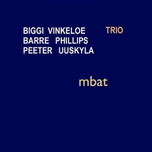 Biggi Vinkeloe Trio  Med Barre Phil - Mbat ryhmässä Externt_Lager / Naxoslager @ Bengans Skivbutik AB (645137)