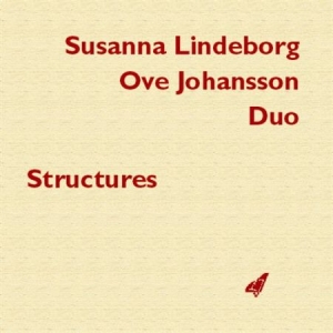 Susanna Lindeborg Ove Johansson Duo - Structures ryhmässä Externt_Lager / Naxoslager @ Bengans Skivbutik AB (645282)