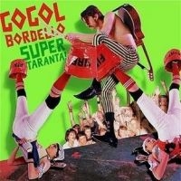 Gogol Bordello - Super Taranta ryhmässä CD / Pop-Rock @ Bengans Skivbutik AB (645308)