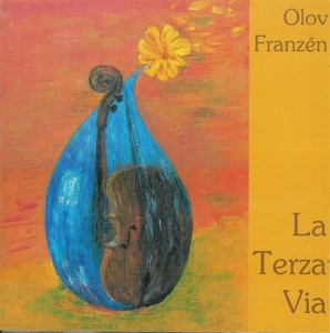 Franzen Olov - La Terza Via ryhmässä Externt_Lager / Naxoslager @ Bengans Skivbutik AB (645325)