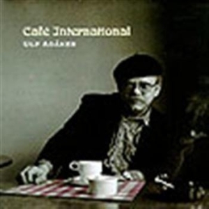 Adåker Ulf - Café International ryhmässä Externt_Lager / Naxoslager @ Bengans Skivbutik AB (645472)