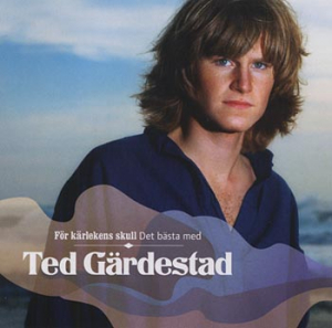 Ted Gärdestad - För Kärlekens Skull - Det Bäst ryhmässä CD / Best Of,Pop-Rock @ Bengans Skivbutik AB (646685)