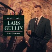 Gullin Lars - Late Summer ryhmässä CD / Jazz,Svensk Musik @ Bengans Skivbutik AB (647158)