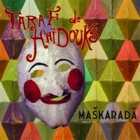 Taraf De Haidouks - Maskarada ryhmässä CD / Pop-Rock @ Bengans Skivbutik AB (647427)