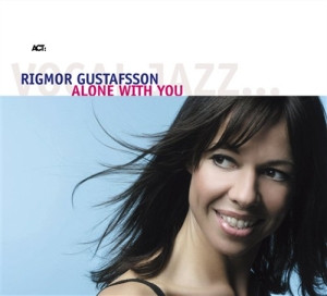 Gustafsson Rigmor - Alone With You ryhmässä CD / Jazz @ Bengans Skivbutik AB (648211)