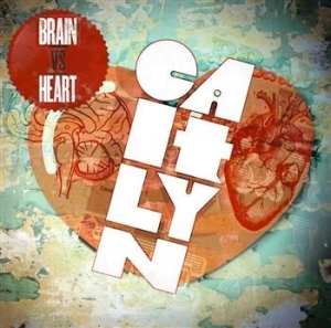 Caitlyn - Brain Vs Heart ryhmässä CD / Pop @ Bengans Skivbutik AB (649450)