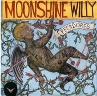 Moonshine Willy - Pecadores ryhmässä CD / Country,Pop-Rock @ Bengans Skivbutik AB (650209)