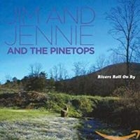 Jim & Jennie & Pinetops - Rivers Roll On By ryhmässä CD / Pop-Rock @ Bengans Skivbutik AB (650248)