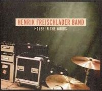 Freischlader Henrik - House In The Woods ryhmässä CD / Blues,Jazz @ Bengans Skivbutik AB (650315)