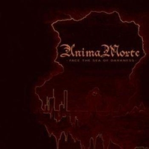 Anima Morte - Face The Sea Of Darkness ryhmässä CD / Hårdrock/ Heavy metal @ Bengans Skivbutik AB (650570)