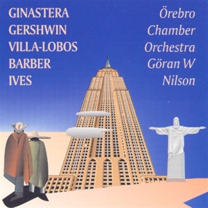 Örebro Chamber Orchestra - Ginastera / Gershwin / Barber / Vil ryhmässä CD @ Bengans Skivbutik AB (650581)