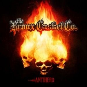 Bronx Casket Company - Antihero ryhmässä CD / CD Hårdrock @ Bengans Skivbutik AB (650926)