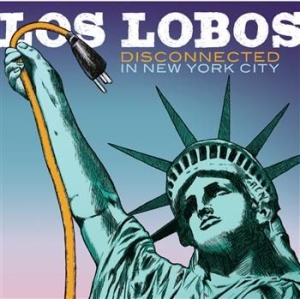 Los Lobos - Disconnected In New York City ryhmässä CD / Rock @ Bengans Skivbutik AB (651523)