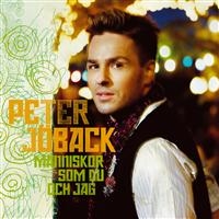 Peter Jöback - Människor Som Du Och Jag ryhmässä CD / Pop-Rock,Svensk Musik @ Bengans Skivbutik AB (651989)