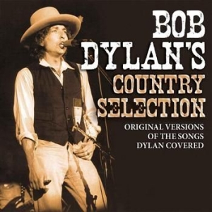 Dylan Bob - Bob Dylans Country Selection ryhmässä Minishops / Bob Dylan @ Bengans Skivbutik AB (652323)