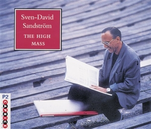 Sandström Sven-David - Höga Mässan / The High Mass ryhmässä ME SUOSITTELEMME / Joululahjavinkki: CD @ Bengans Skivbutik AB (652453)