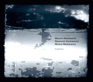 Marcin Wasilewski Trio Slawomir Kur - Faithful ryhmässä CD / Jazz @ Bengans Skivbutik AB (654282)