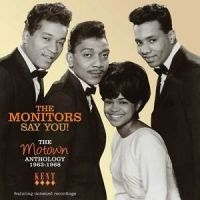 Monitors - Say You! The Motown Anthology 1963- ryhmässä CD / Pop-Rock,RnB-Soul @ Bengans Skivbutik AB (654550)