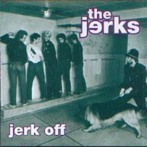 Jerks The - Jerk Off ryhmässä CD / Pop-Rock @ Bengans Skivbutik AB (654702)