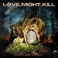 Love Might Kill - Brace For Imapct ryhmässä CD / Hårdrock @ Bengans Skivbutik AB (655117)