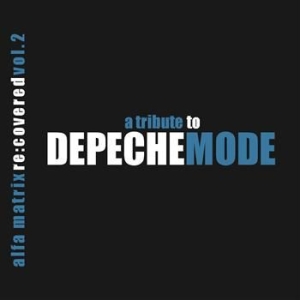 V/A - Depeche Mode A Tribute To Vol - Depeche Mode A Tribute To Vol 2 ryhmässä CD @ Bengans Skivbutik AB (655821)