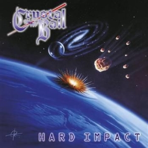 Crystal Ball - Hard Impact (Re-Release) ryhmässä CD / Hårdrock/ Heavy metal @ Bengans Skivbutik AB (656103)