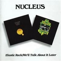 Nucleus - Elastic Rock/We'll Talk About ryhmässä ME SUOSITTELEMME / Joululahjavinkki: CD @ Bengans Skivbutik AB (656181)