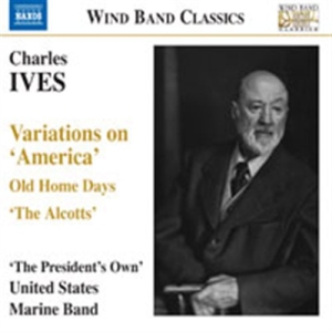 Ives: The Presidents Own United Sta - Variations On America ryhmässä Externt_Lager / Naxoslager @ Bengans Skivbutik AB (656615)